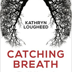 DOWNLOAD KINDLE 📜 Catching Breath: The Making and Unmaking of Tuberculosis (Bloomsbu