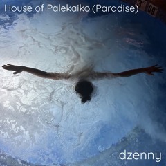 House of Palekaiko (Paradise) [Summer '24 Mix]