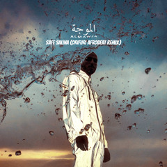 Tawsen - Safe Salina (ORIFURI Afrobeat Remix)