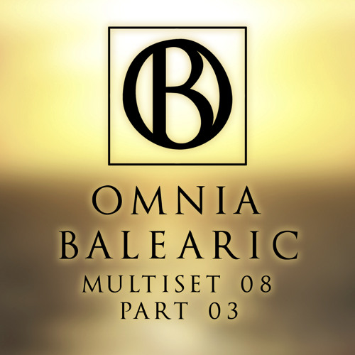 Omnia Balearic - Zenozmos - Multiset 08 - Part 03