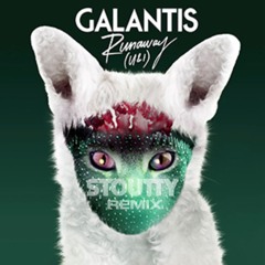 Galantis - Runaway (U&I) (Stoutty Remix)