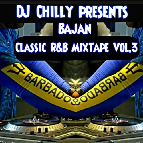 Bajan Classic R&B Vol.3 MixTape - DJ Chilly Barbados