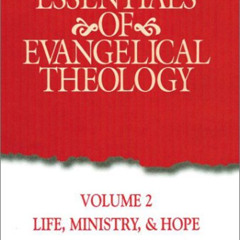 GET EPUB 📗 Essentials Of Evangelical Theology Volume 2 by  Donald G Bloesch [EPUB KI