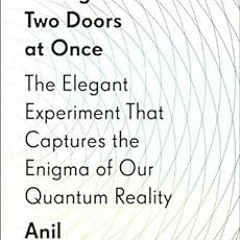 [VIEW] KINDLE 💖 Through Two Doors at Once: The Elegant Experiment That Captures the