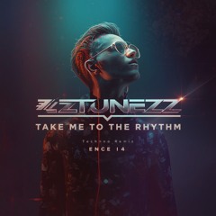Take me to the rhythm (Techno Remix)