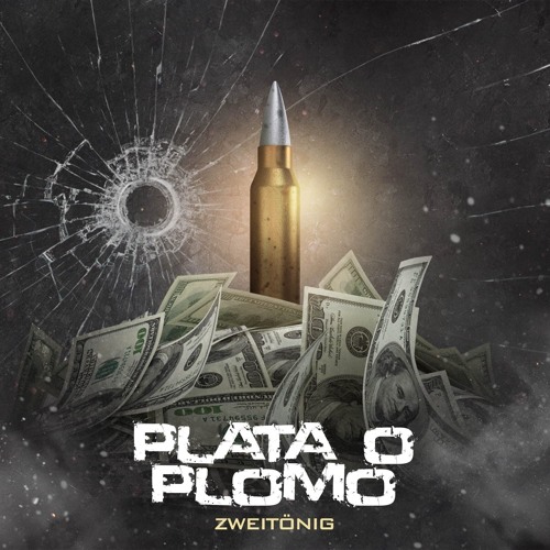 Zweitönig- Plata O Plomo