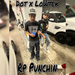 Dot - Rp Punchin x Lowtek