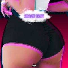 SHAKE THAT