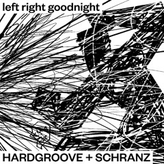 Left right goodnight!!