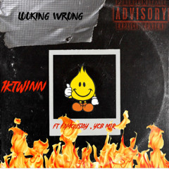 looking wrong ft Famousjay , YCB Mir