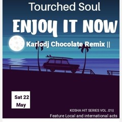 Tortured_Soul-Enjoy_It_Now(Karlodj Chocolate Remix)