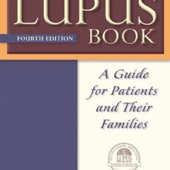 Read KINDLE PDF EBOOK EPUB The Lupus Book: A Guide for Patients and Their Families by