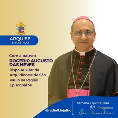 ARQUISP EM DESTAQUE - Dom Rogério Augusto das Neves - 24.05.2024