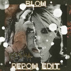 Blow-(Re-Pow Edit) [Free DL]