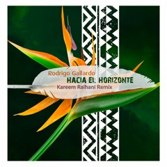 Hacia El Horizonte - Kareem Raïhani Remix