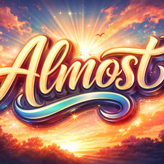 Almost