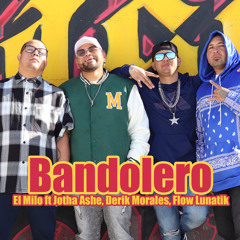 Bandolero (feat. Derik Morales, Jotha Ashe & Flow Lunatik)