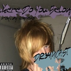 where do you belong (prod. kingqedo)