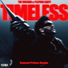 Playboi Carti, The Weekend - Timeless [Samuel Prince Remix]