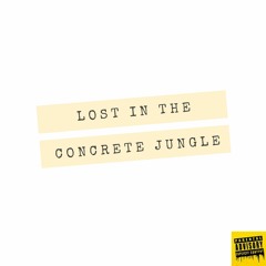 CONCRETE JUNGLE (FREESTYLE)