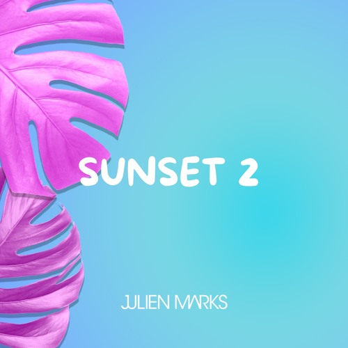 Marks - Sunset Ep. 2