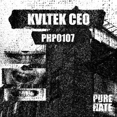 KVLTEKCEO -  PUREATEPODCAST0107[PHP0107]