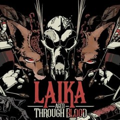 Trust Them - Laika: Aged Through Blood