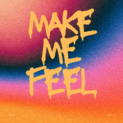 Make me feel-Soar