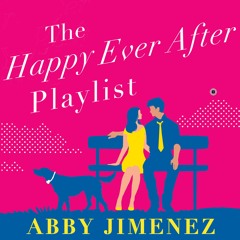 The Happy Ever After Playlist by Abby Jimenez, read by Zachary Webber & Erin Mallon (Extract)