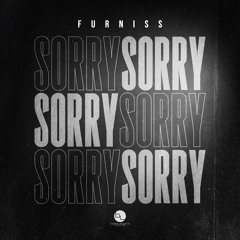 FURNISS - SORRY (FREE DL)