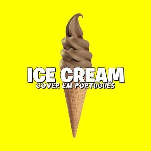 Stream BlackPink Ice cream cover em português by ShinyDreams by SHINY