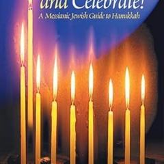[VIEW] PDF 📥 Dedicate and Celebrate! A Messianic Jewish Guide to Hanukkah by  Barry