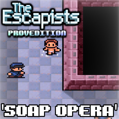 The Escapists: ProvEdition OST - Soap Opera (Inscheme Shower Period)