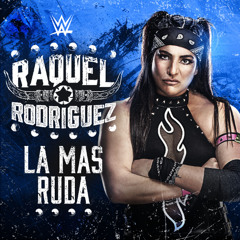 Raquel Rodriguez – La Mas Ruda (Entrance Theme) [Extended]