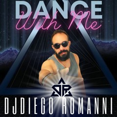 Dance With Me 2k22 - Diego Romanni DJ