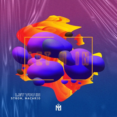 Strom & Macario - Let You In (Extended Mix)