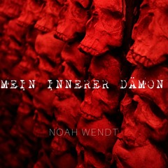 Noah Wendt - Mein Innerer Dämon (Free Download)