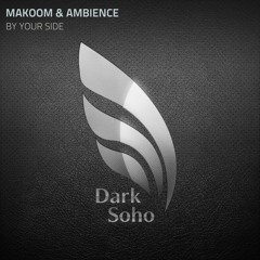 Makoom & Ambience - By Your Side - PREVIEW