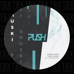 Premiere: Shuski - Complicated (Tom Spark Remix) [PUSH]