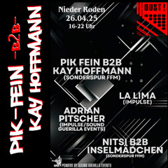 PIK-FEIN -B2B- KAY HOFFMANN @ DUST OPEN AIR | NIEDER RODEN | 26.04.25