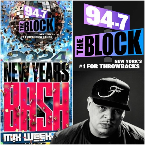 94.7 The Block New Year Bash MIX 01-01-2024