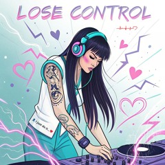 DJ OLD - LOSE CONTROL (remastered 👤 I just do it...♥️)