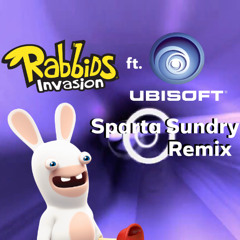 Rabbids Invasion ft. Ubisoft Logo - (Sparta Sundry Remix)