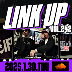 LINK UP VOL.242 MIXED BY KING LIFE STAR CREW