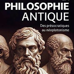 Télécharger eBook La Philosophie antique: Des présocratiques au néoplatonisme lire un livre en l