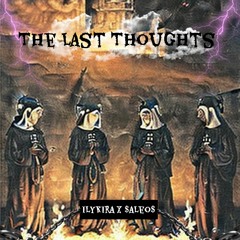 The Last Thoughts ft. $aleo$ (prod.TheUshankaBoy)