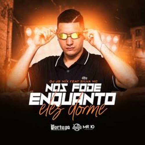 DJ JS MIX E SILVA MC - NOIS FODE ENQUANTO ELES DORME Ft. MC PEDRINHO DO ENGENHA - FICA DE QUATRAO