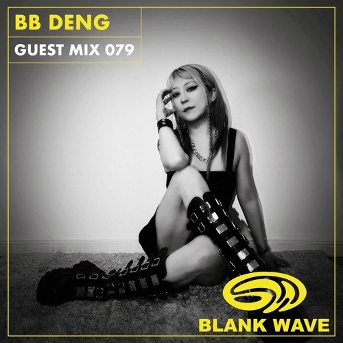 Blank Wave Guest Mix 079: BB Deng