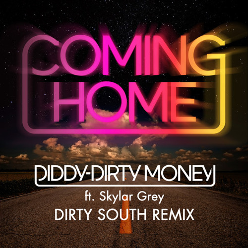 Coming Home (Dirty South Remix) [feat. Skylar Grey]