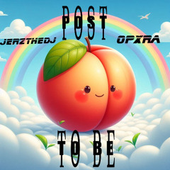 POST TO BE (JERSEY CLUB REMIX) JERZ X OPXRA